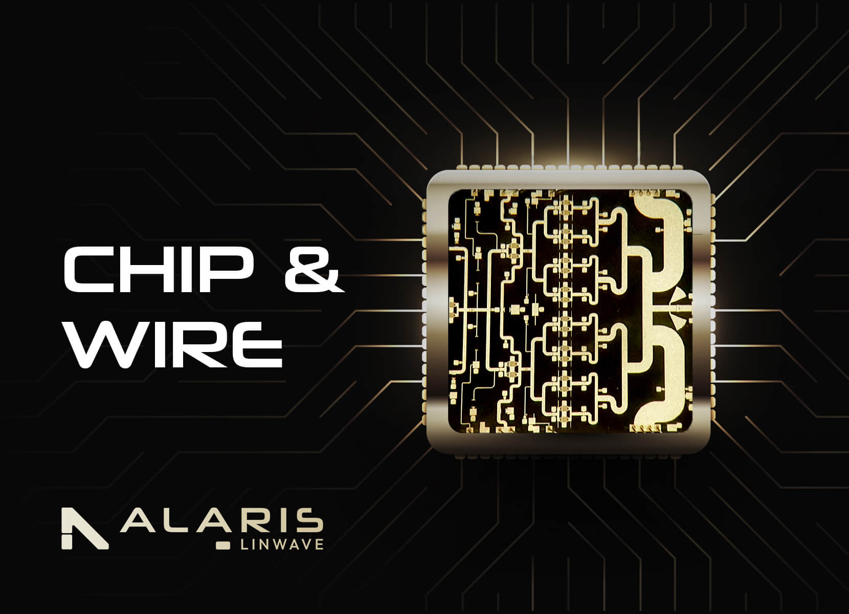 Alaris Linwave Chip and Wire Capability